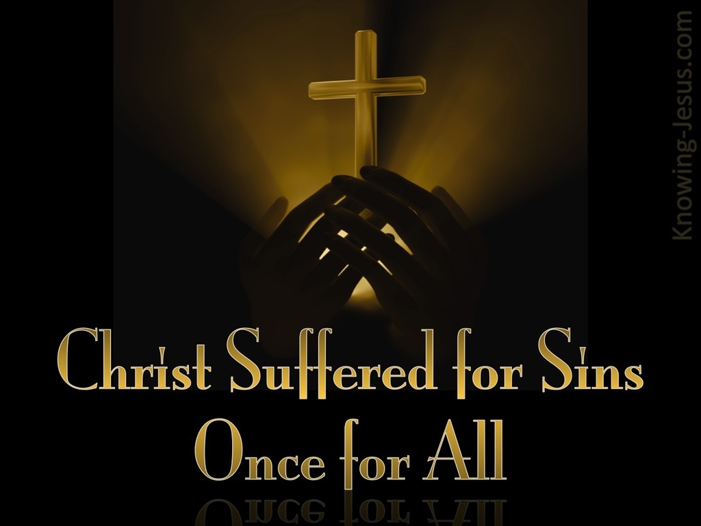 1 Peter 3:18 He Suffered Once For All (black)